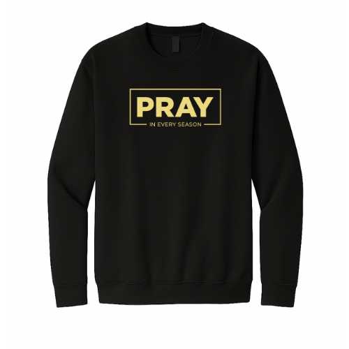 Crewneck Sweatshirt - Pray Every Season (Black)