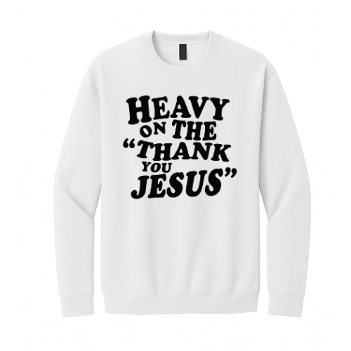 Crewneck Sweatshirt - Thank You Jesus (White)