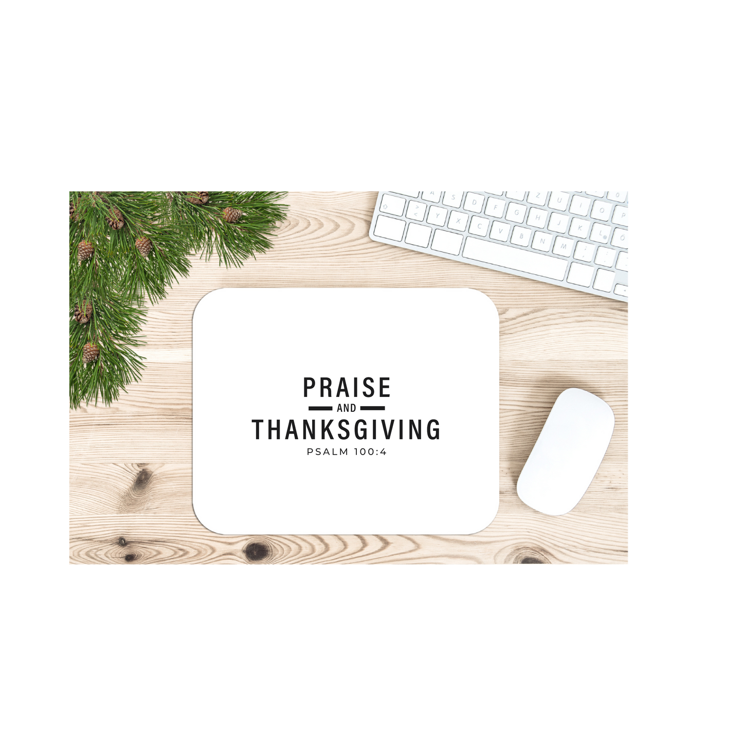 Praise & Thanksgiving - MOUSE PADS