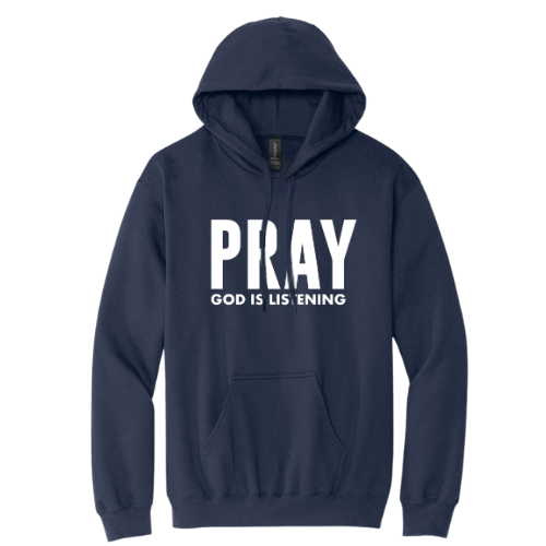Hooded Sweatshirt - Pray God is Listening (Navy)