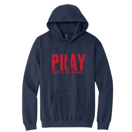 Hooded Sweatshirt - Pray God is Listening (Navy)
