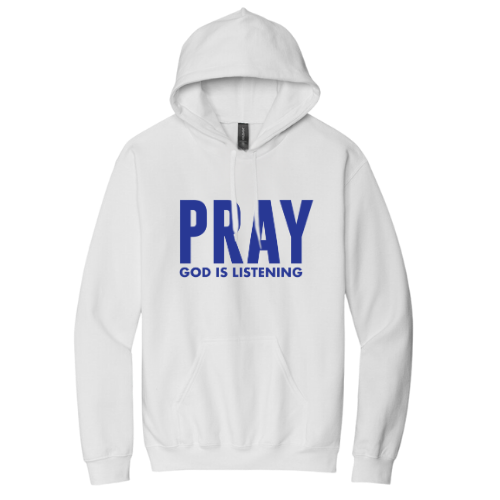 Hooded Sweatshirt - Pray God is Listening (White)
