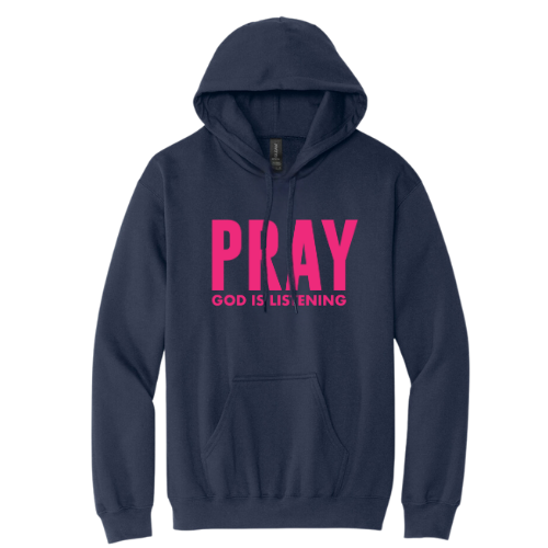 Hooded Sweatshirt - Pray God is Listening (Navy)