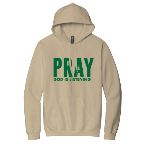Hooded Sweatshirt - Pray God is Listening (Sand)