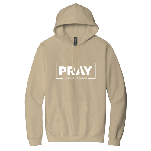 Hooded Sweatshirt - Pray Every Season (Sand)