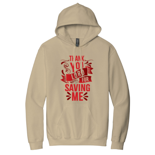 Hooded Sweatshirt - Thank You Lord for Saving Me (Sand)