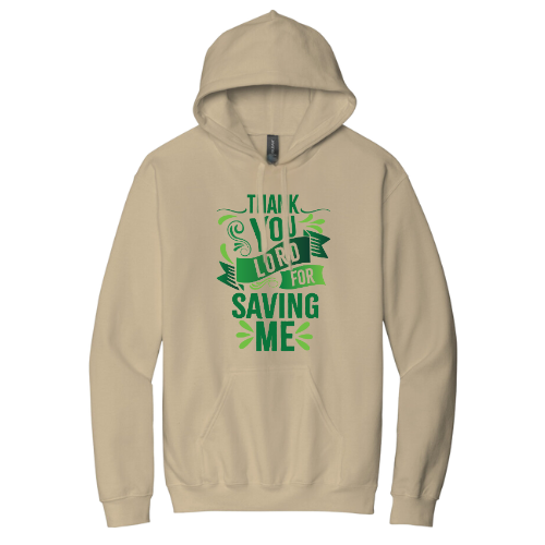 Hooded Sweatshirt - Thank You Lord for Saving Me (Sand)