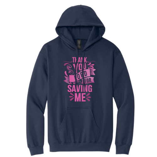 Hooded Sweatshirt - Thank You Lord for Saving Me (Navy)
