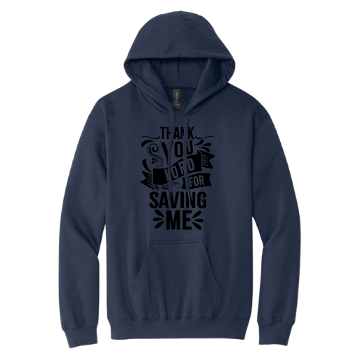 Hooded Sweatshirt - Thank You Lord for Saving Me (Navy)