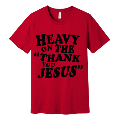 Unisex Jersey Short Sleeve Tee. Thank you Jesus (Red)