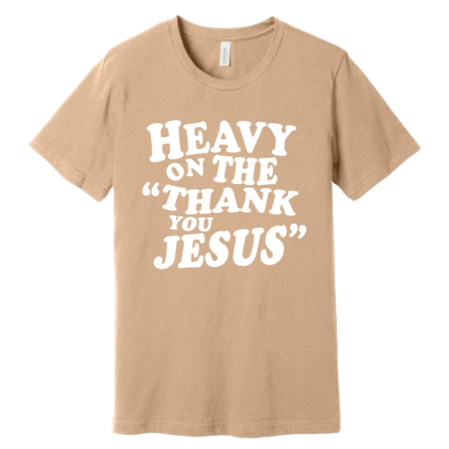 Unisex Jersey Short Sleeve Tee. Thank you Jesus(Sad)