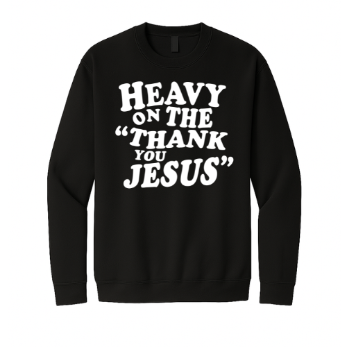 Crewneck Sweatshirt - Thank You Jesus (Black)
