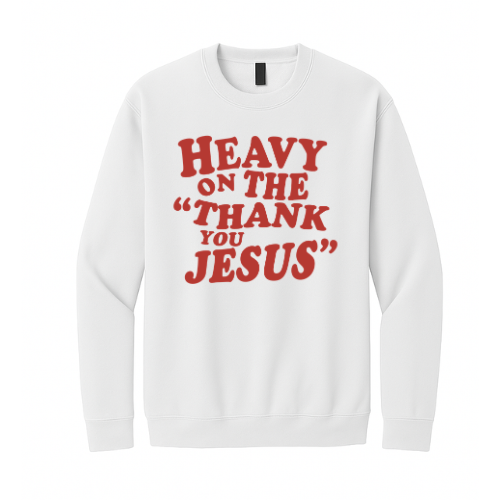 Crewneck Sweatshirt - Thank You Jesus (White)