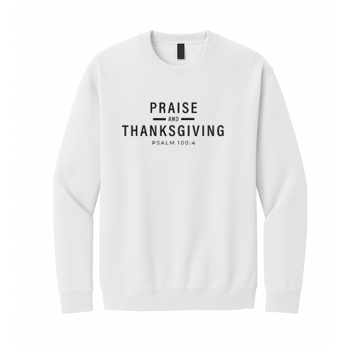 Crewneck Sweatshirt - Praise Thanksgiving (White)