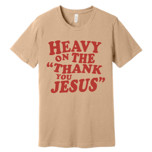 Unisex Jersey Short Sleeve Tee. Thank you Jesus(Sad)