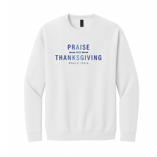 Crewneck Sweatshirt - Praise Thanksgiving (White)
