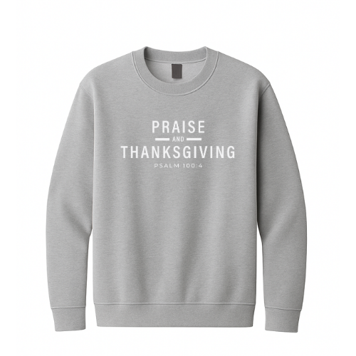 Crewneck Sweatshirt - Praise Thanksgiving (Gray)