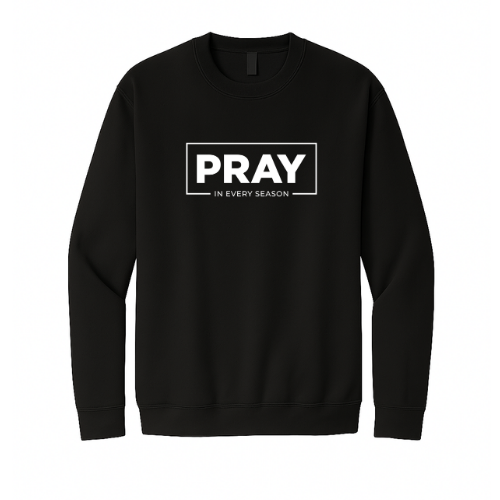 Crewneck Sweatshirt - Pray Every Season (Black)