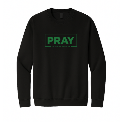 Crewneck Sweatshirt - Pray Every Season (Black)