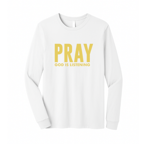 Unisex Jersey Long Sleeve Tee - Pray God Is Listening (White)