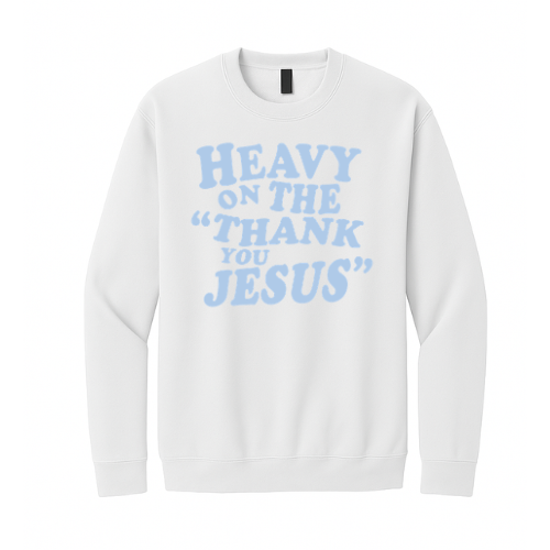 Crewneck Sweatshirt - Thank You Jesus (White)