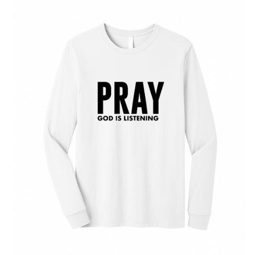 Unisex Jersey Long Sleeve Tee - Pray God Is Listening (White)