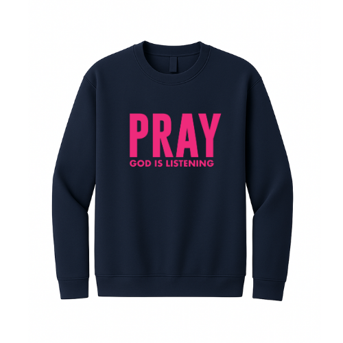 Crewneck Sweatshirt - Pray God is Listening (Navy)