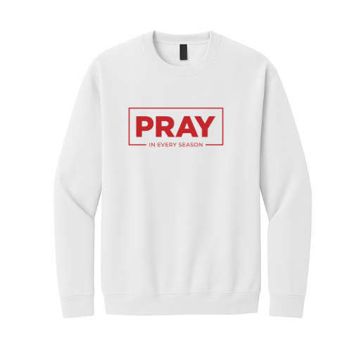 Crewneck Sweatshirt - Pray Every Season (White)