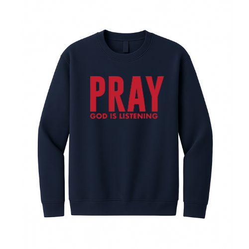 Crewneck Sweatshirt - Pray God is Listening (Navy)