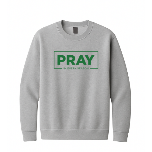 Crewneck Sweatshirt - Pray Every Season (Grey)