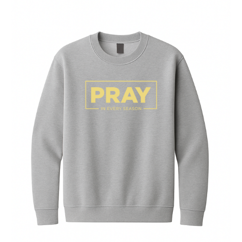 Crewneck Sweatshirt - Pray Every Season (Grey)