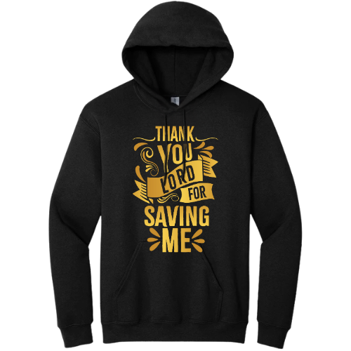 Hooded Sweatshirt - Thank You Lord