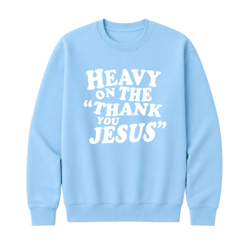 Crewneck Sweatshirt - Thank You Jesus (Sky Blue)