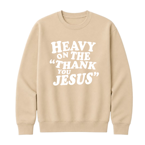 Crewneck Sweatshirt - Thank You Jesus (Sand)