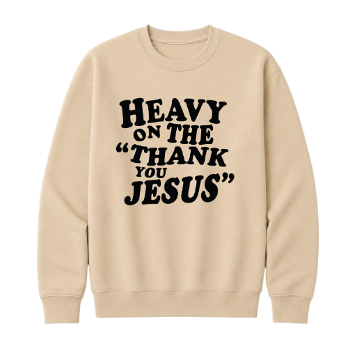 Crewneck Sweatshirt - Thank You Jesus (Sand)