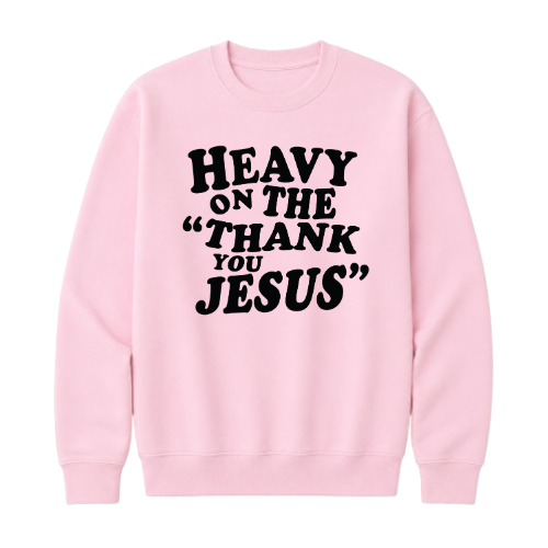 Crewneck Sweatshirt - Thank You Jesus (Pink)