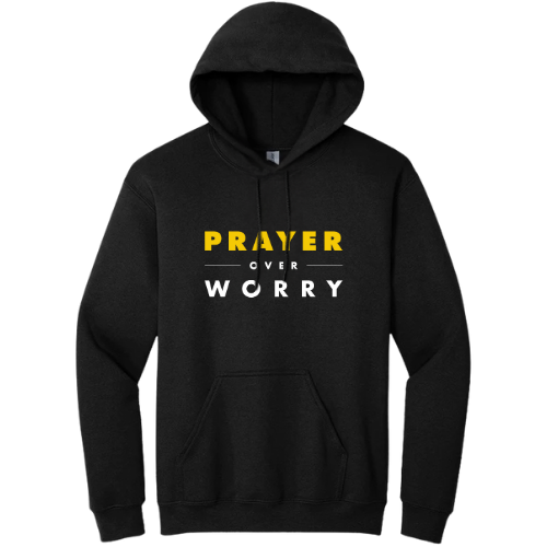 Hooded Sweatshirt - Pray Over Worry