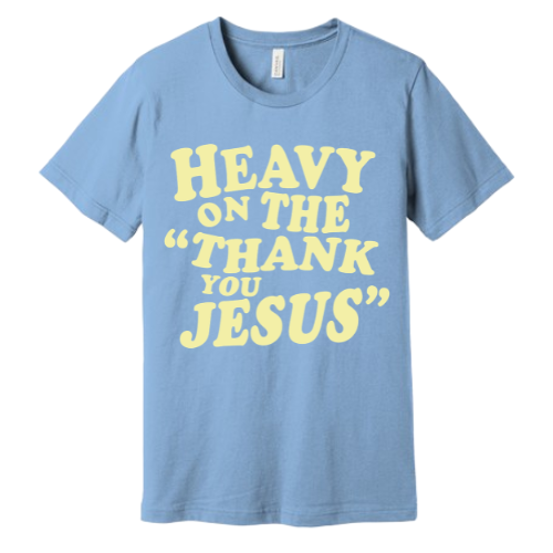 Unisex Jersey Short Sleeve Tee. Thank you Jesus (Sky Blue)