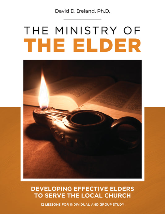 The Ministry of the Elder: Developing Effective Elders to Serve the Local Church