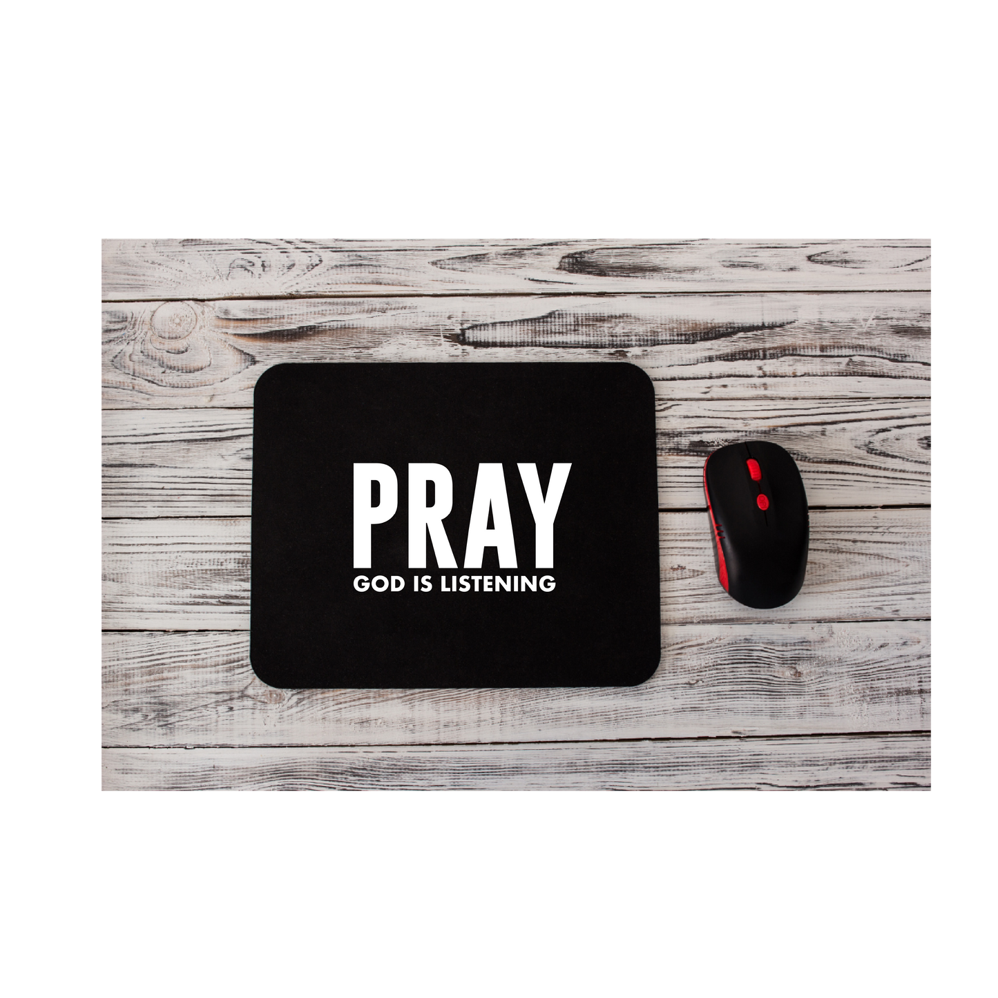 Pray - God is Listening - MOUSE PADS