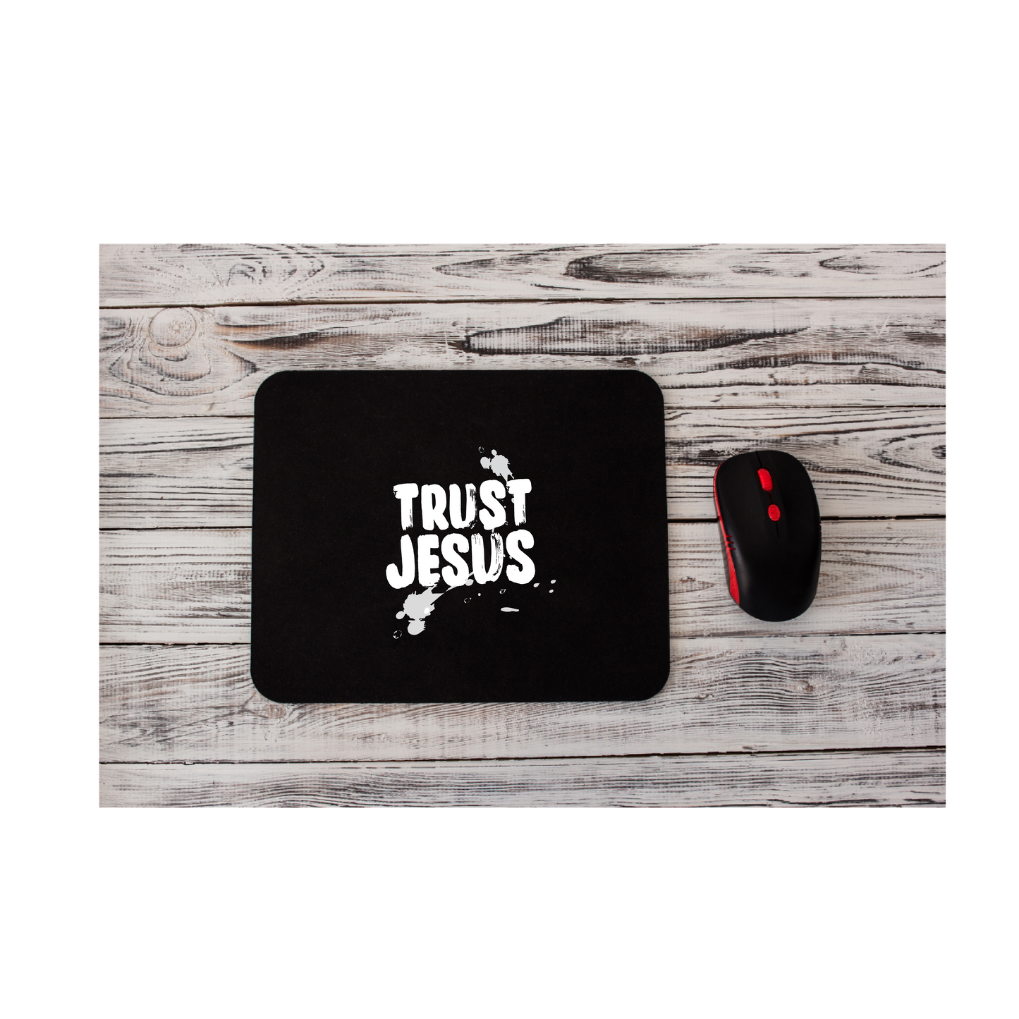 Trust Jesus (Splashes) MOUSE PAD