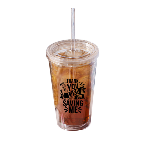 Thank You Lord for Saving Me - ACRYLIC TUMBLERS